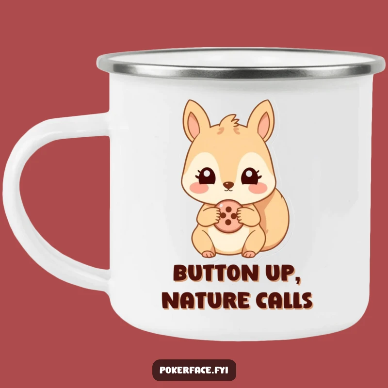 Funny Squirrel Button Camping Mug: Outdoor Humor, Durable & Quirky, Ideal Gift