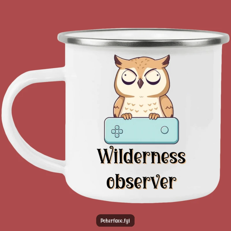 Funny Owl Camping Mug: Impassive Game Watcher, a Hilarious Gift for Outdoor Adventures