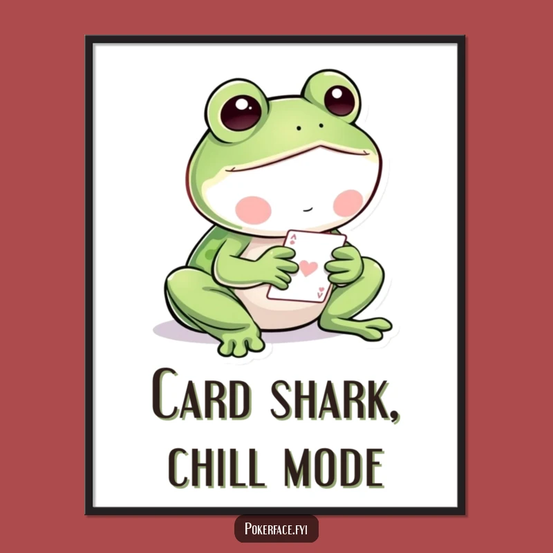 Funny Frog Card Poster: Calm & Collected Art - A Whimsical Funny Gift Decor
