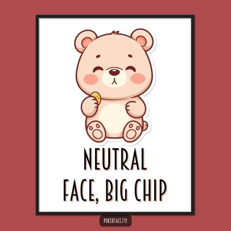 Funny Bear Chip Poster - Subtle Joyful Art, Excellent Funny Gift