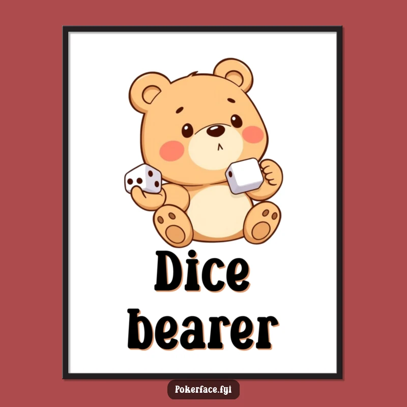 Funny Bear Dice Poster: Emotionless Holder - Intense Funny Gift Decor!