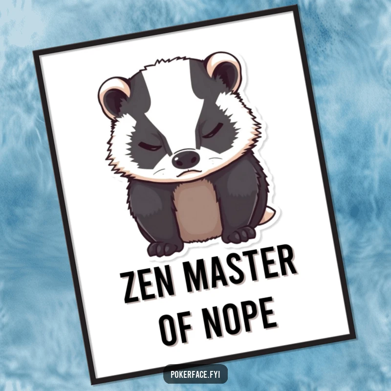 Funny grumpy badger with neutral expression, closed eyes on a poster.