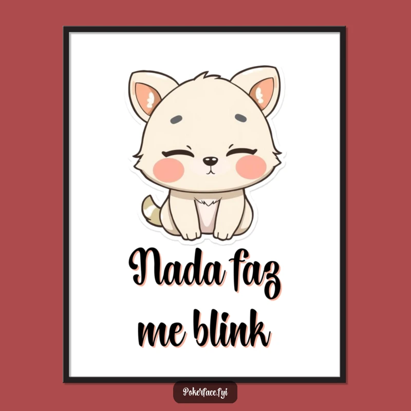 Funny Slow Blink Animal Poster - Wall Art for the Perfectly Unsurprised