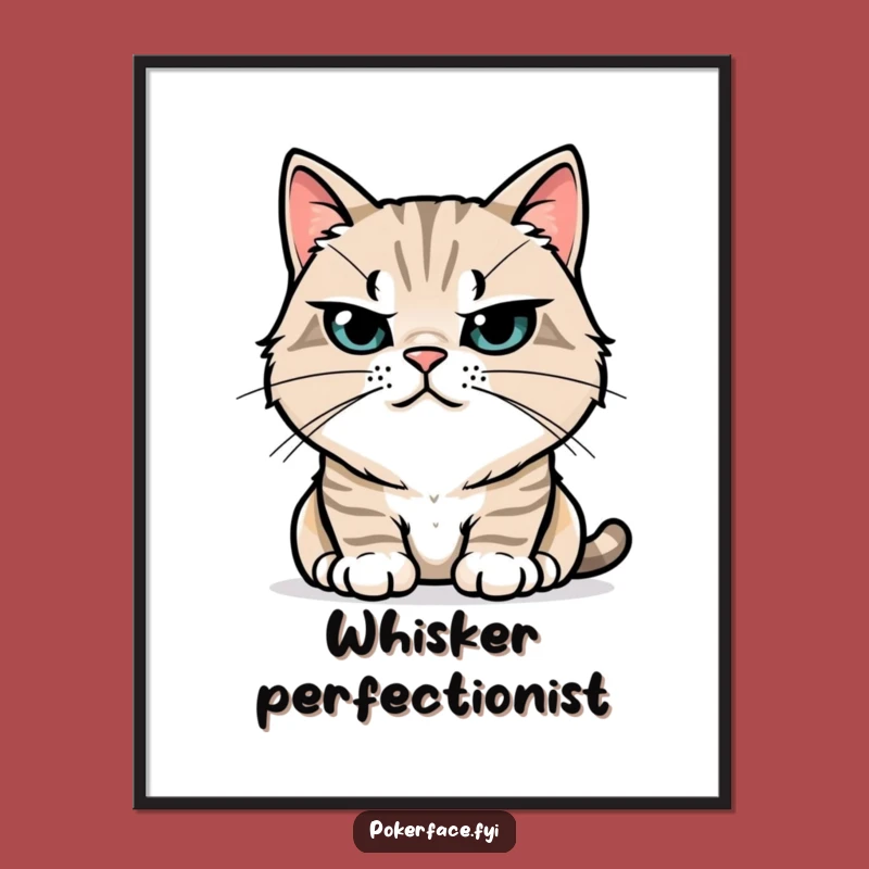 Funny Stoic Cat Poster: Art of a Feline's Still Whiskers and Calm Aura