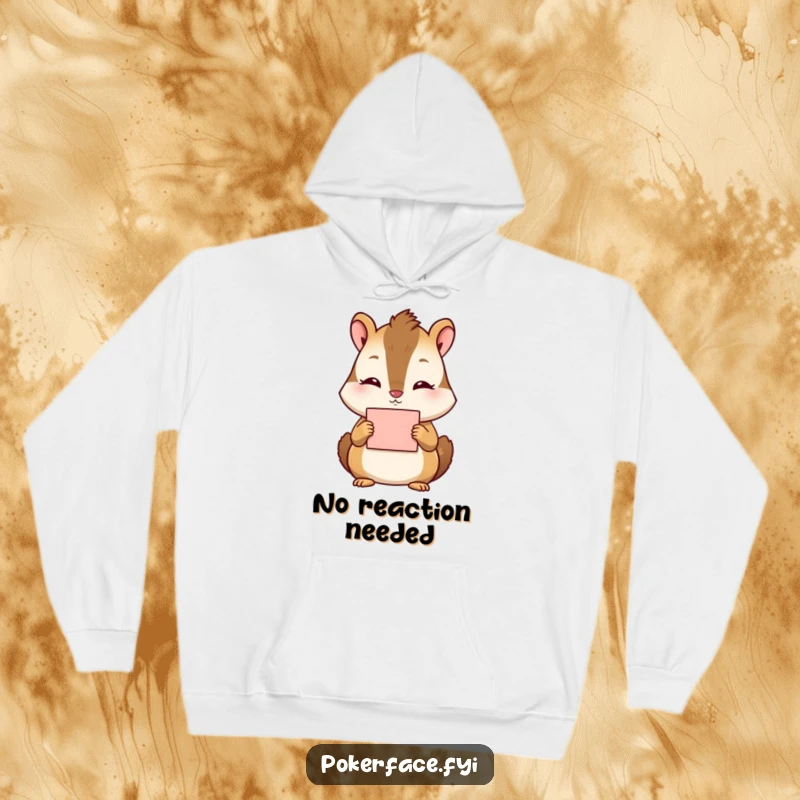 Funny Chipmunk Hoodie: Tranquil chipmunk character with no discernible emotion holding a card, perfect for cozy calm.