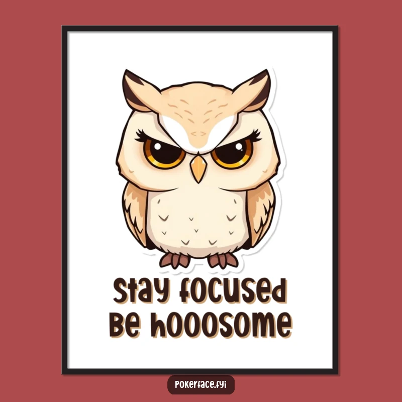 Free Printable Owl Wall Art: Serious Focus, Humorous Downloadable Decor for Wisdom