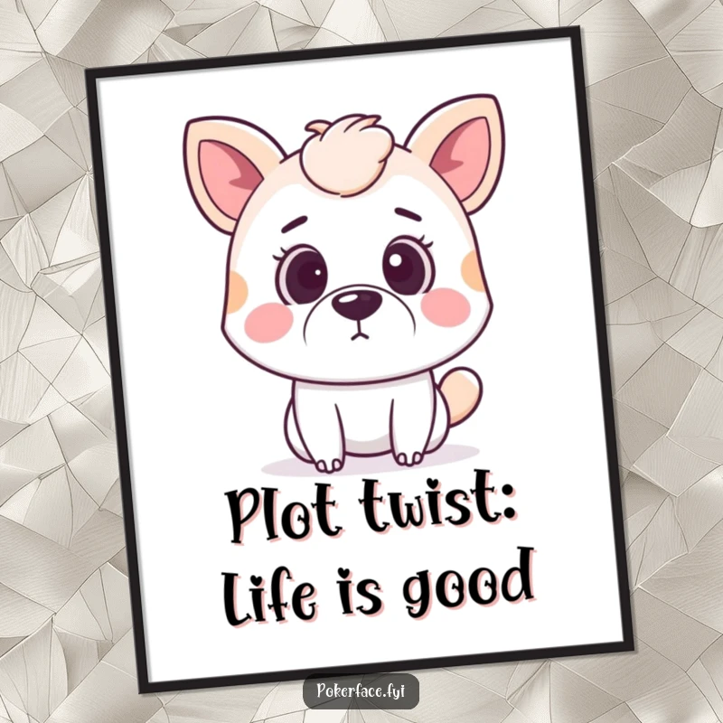 Funny Free Printable Wall Art: Animal with wide, surprised eyes and a neutral mouth, looking bewildered but calm. Downloadable humorous decor.