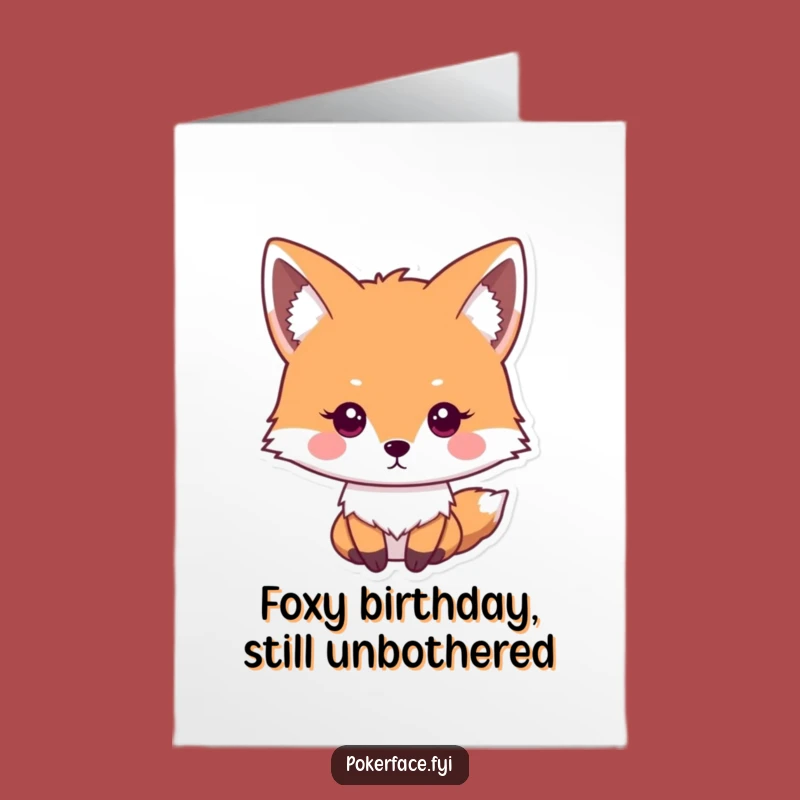 Free Printable Happy Birthday Card: Impassive Fox DLX Funny Downloadable Gift