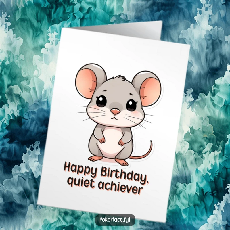 Funny Free Printable Happy Birthday card: A composed mouse with an unreadable face offers a birthday wish with mysterious charm.