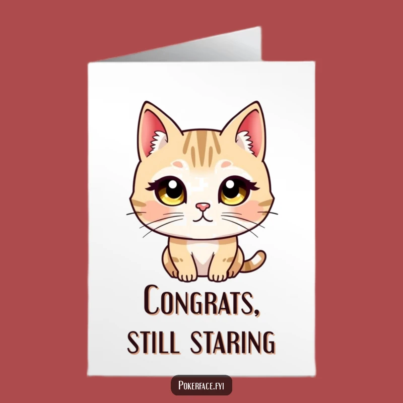 Free Printable Congrats Card: Staring Cat - Funny Unblinking Downloadable Celebration