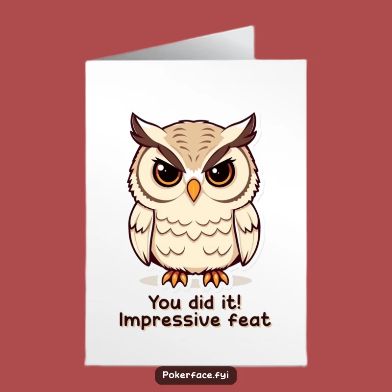 Free Printable Stoic Owl Congrats Card - Unblinking Owl Downloadable for Your Achievement Gift