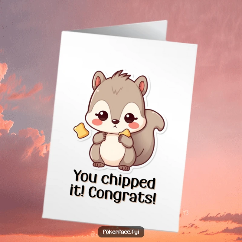 Funny Free Printable Congratulations Card: Kawaii squirrel holding a single chip with a blank, vacant expression.