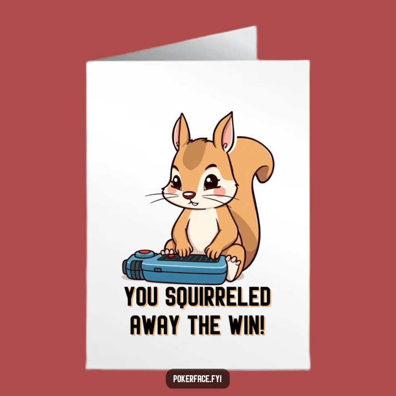 Free Printable Congratulations Card: Squirrel's Game Focus, Downloadable Funny Gift