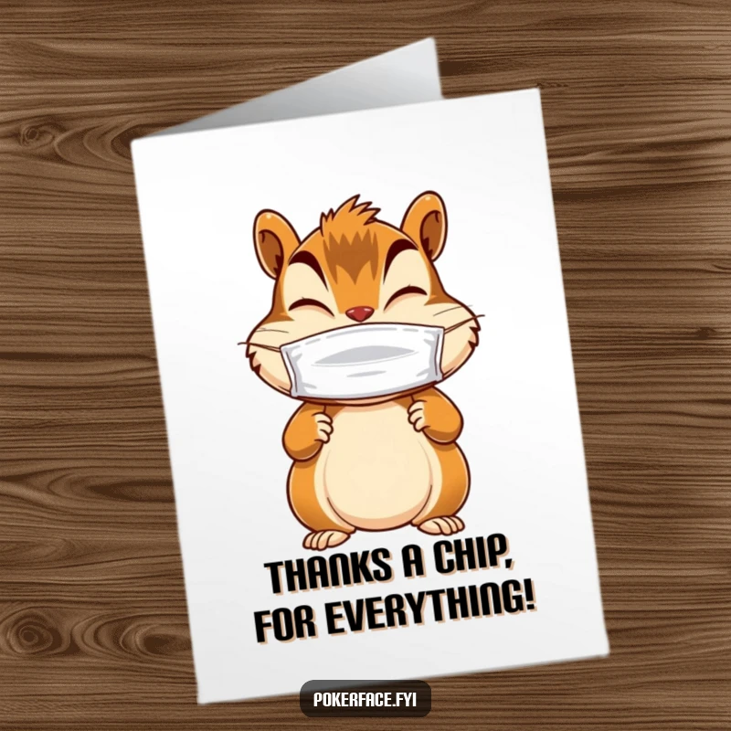 Funny Free Printable Thank You Card: Giggling Chipmunk character with still paws, wearing a blank mask, saying thanks.