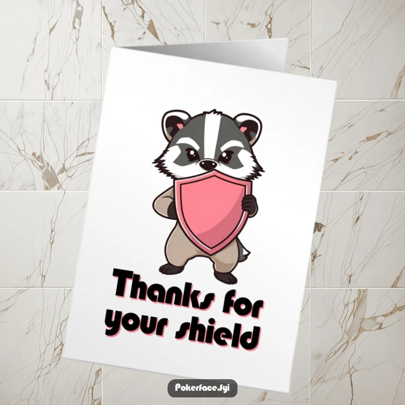 Funny Free Printable Thank You Card of a determined badger holding a shield, offering thanks with a resolute, blank expression.