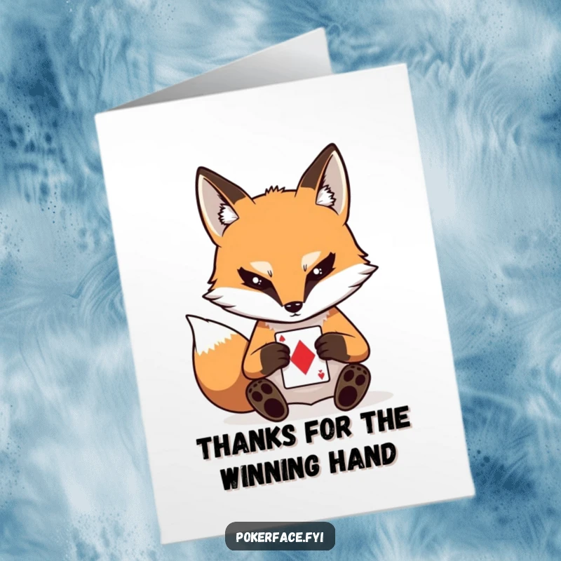 Funny Free Printable Thank You Card: Stoic fox character with a blank stare playing a card. A downloadable thank you with mystery.