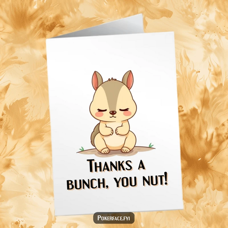 Funny Free Printable Thank You Card: A squirrel with an unnervingly calm demeanor offering thanks with a blank, yet appreciative, expression.