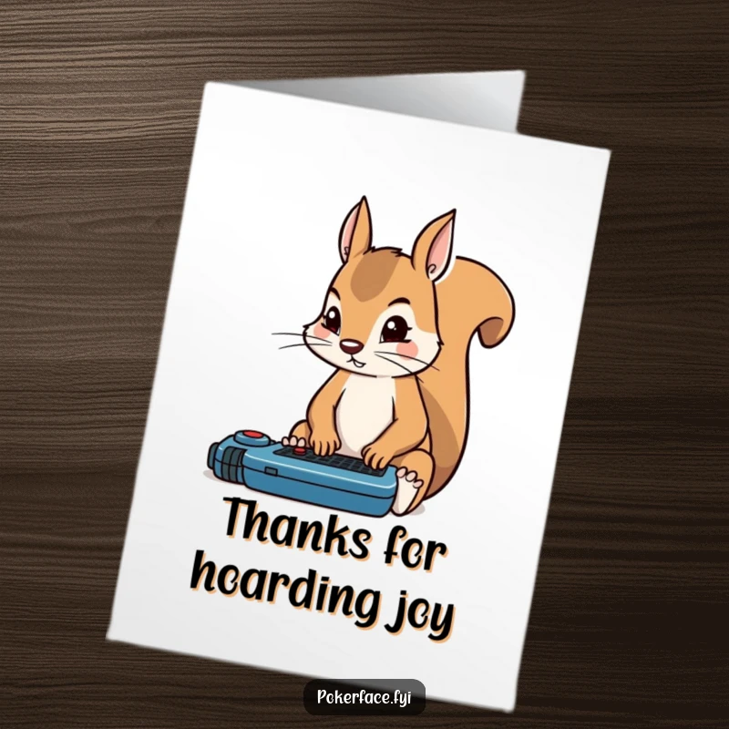 Funny Free Printable Thank You Card: Squirrel intently focused on a game, showing appreciation with unwavering concentration