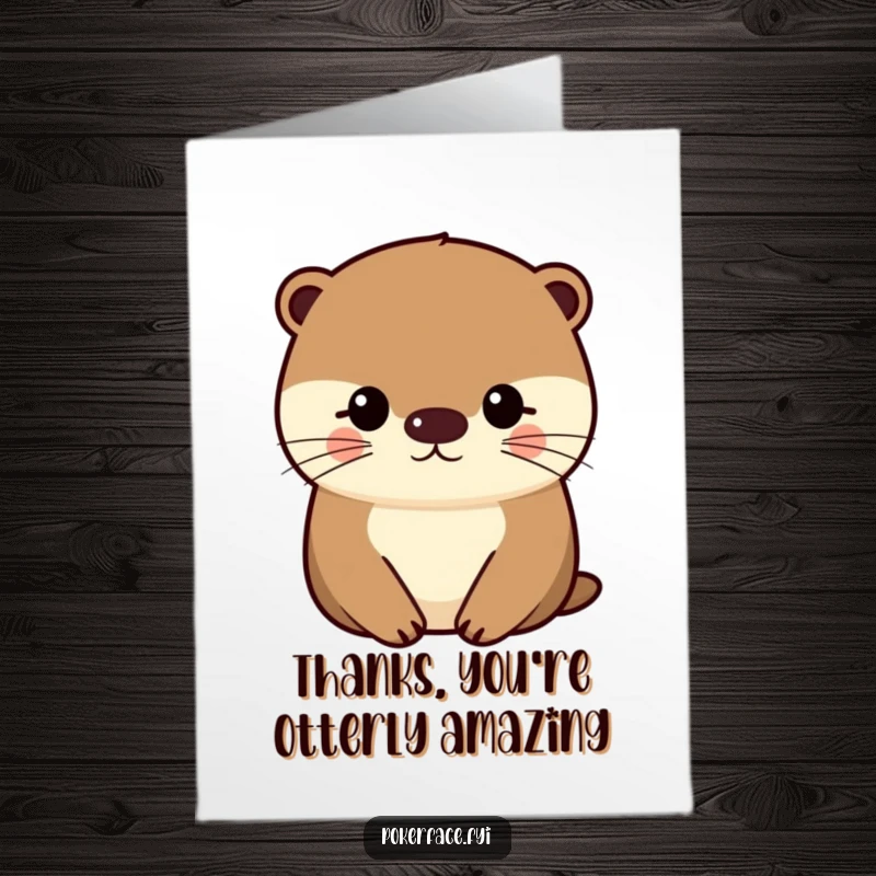 Funny free printable thank you card of an impassive otter with a consistently even face, conveying thanks with a stoic demeanor.